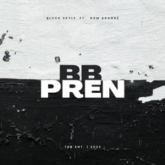 Bb Pren (ft. Rom Arangé)