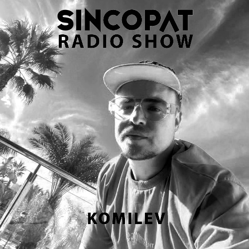 Komilev - Sincopat Podcast 377