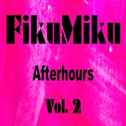 Modul H - FikuMiku Afterhours Vol.2