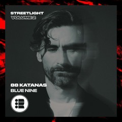 88 Katanas - Blue Nine - Streetlight Vol 2 [Free Download]