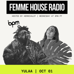 LP Giobbi presents Femme House Radio: Episode 221 - YULAA