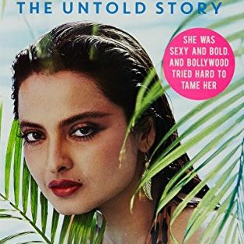 Get KINDLE PDF EBOOK EPUB Rekha: The Untold Story by  USMAN YASSER 📒