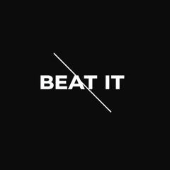 Beat it