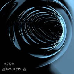 Bass Temple - This Is It