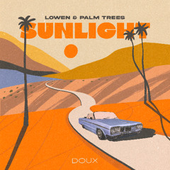 LOWEN & Palm Trees - Sunlight