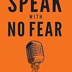 ✔️ Read Speak With No Fear: Go from a nervous, nauseated, and sweaty speaker to an excited, ener