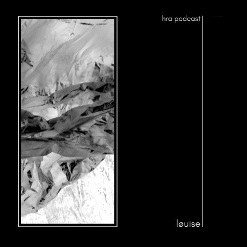 HRA PODCAST 022 // LØUISE