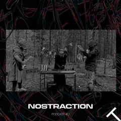 NOSTRACTION - TRAJECTORY Podcast #40 (Moscow)