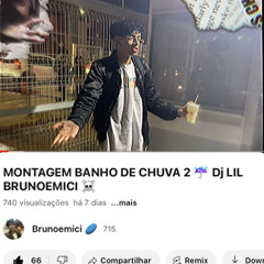 MONTAGEM BANHO DE CHUVA 2 ☔️ dj lil brunoemici