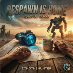 Respawn Is Home