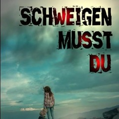 ⭐ READ EPUB Schweigen musst du (German Edition) Free