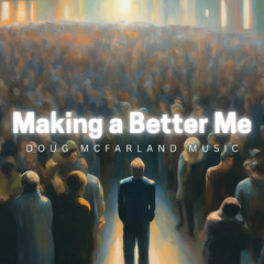 Making a Better Me