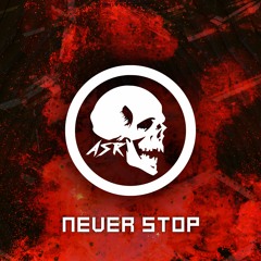 ASR - Never Stop (Original Mix)
