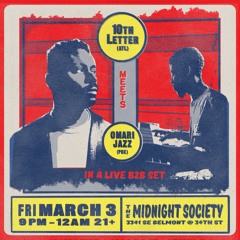 Pull Up PDX & Thirsty City present 10th Letter meets Omari Jazz Fri. 3/3/23 @ Midnight Society PDX