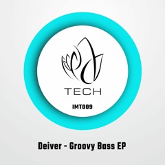 IMT009 - Deiver - GROOVY BASS EP