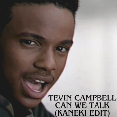 Tevin Campbell - Can We Talk (Kaneki Edit) [SNIPPET]