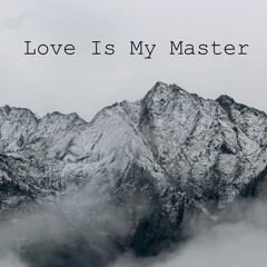 Love Is My Master | Mix Series