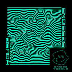 crissstobal - House Session #2