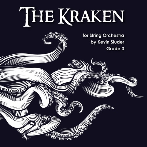Stream The Kraken (Kevin Sluder, String Orchestra, Grade 3) by Randall Standridge Listen