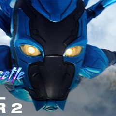 Blue Beetle | Official Final Trailer
