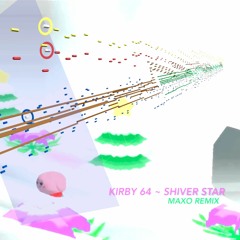 Kirby 64 - Shiver Star (Maxo Remix)
