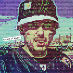 let em all know