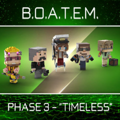 Timeless (B.O.A.T.E.M. - Phase 3)