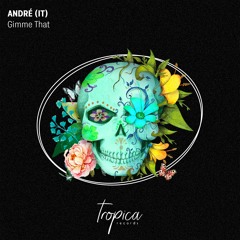 Andrè (IT) - Gimme That (Extended Mix)