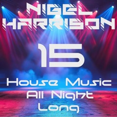 House Music All Night Long ep.15