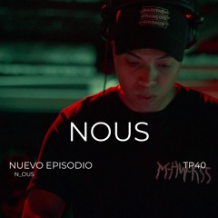 TP40 - NOUS | @TECHSOULAXM