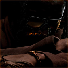 2 iPHONES