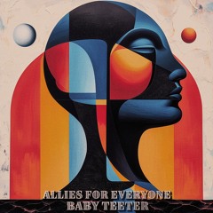 Allies for Everyone - Baby Teeter (Original Mix) [Magician On Duty]