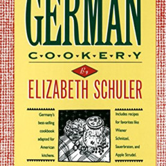 [FREE] EBOOK 📃 German Cookery: The Crown Classic Cookbook Series by  Elizabeth Schul