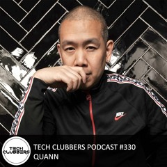 Quann -Tech Clubbers Podcast #330