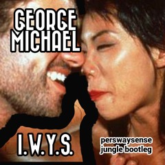 I.W.Y.S. (perswaysense bootleg)