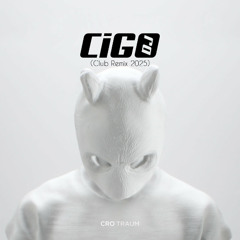 CRO - Traum (DJ CIGO Club Remix 2025)