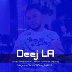Delam Toofanie (Remix Deej LA)
