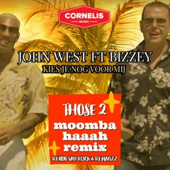 John West ft Bizzey - Kies je nog voor mij ( THOSE2 Moombahaaah Remix )