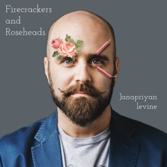 Firecrackers And Roseheads