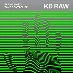 Frank Biazzi - Take Control (Ken Ishii Remix) - KD RAW 073