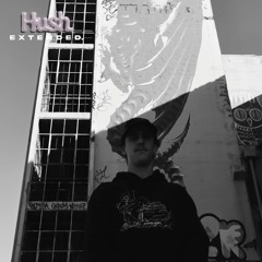 Hush Extended w/ Poynstar - 5/12/2024
