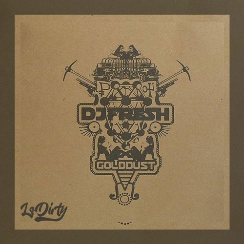 DJ Fresh - Gold Dust (LsDirty Bootleg)