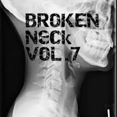 Broken Neck Vol. 7 (Track List In Description)