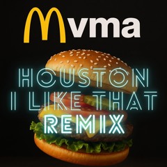 Houston - I Like That (MVMA Trap Remix)