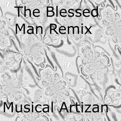 The Blessed Man Remix