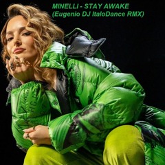 MINELLI - Stay Awake (Eugenio DJ Italodance RMX)