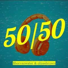 Bhorvazwater- Ft - Olizeebrown - 50/50 - M&M By Saucekeyz.