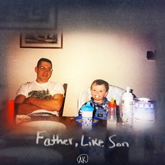 Father, Like Son
