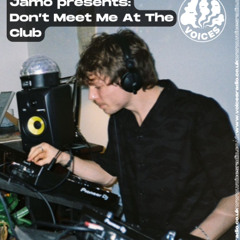 Jamo Presents Don't Meet Me At The Club 12/06/25 - Voices radio