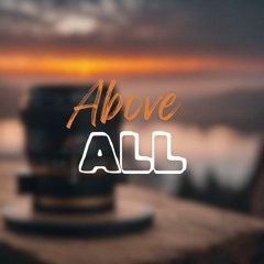 Above all